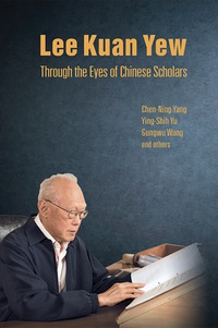 صورة الغلاف: Lee Kuan Yew Through the Eyes of Chinese Scholars 9789813202313