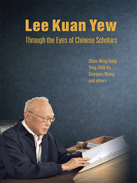 صورة الغلاف: Lee Kuan Yew Through the Eyes of Chinese Scholars