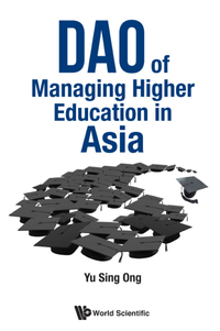 Imagen de portada: Dao of Managing Higher Education in Asia 9789813203006