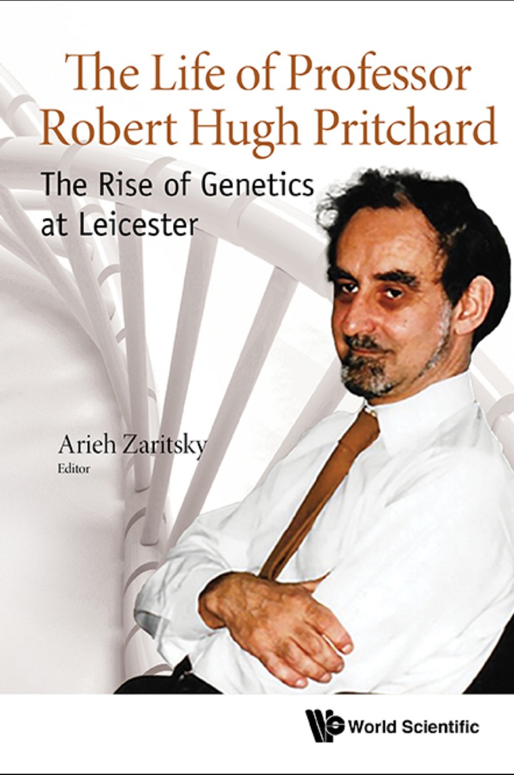 LIFE OF PROFESSOR ROBERT HUGH PRITCHARD, THE The Rise of Genetics at Leicester