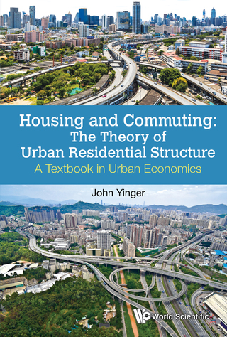 Cover image: Housing and Commuting: The Theory of Urban Residential Structure: A Textbook in Urban Economics 9789813206656
