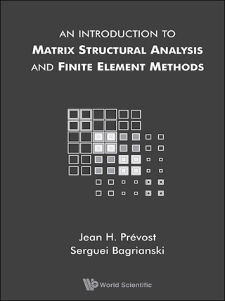 Titelbild: An Introduction to Matrix Structural Analysis and Finite Element Methods 9789813206779
