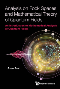 Omslagafbeelding: ANALYSIS ON FOCK SPACES AND MATHEMATICAL THEORY OF QUANTUM 9789813207110
