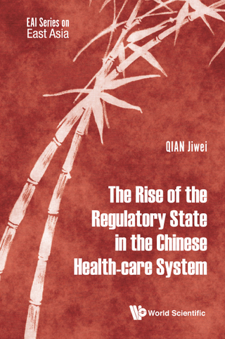 Titelbild: The Rise of the Regulatory State in the Chinese Health-care System 9789813207202