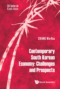 Cover image: CONTEMPORARY SOUTH KOREAN ECONOMY: CHALLENGES AND PROSPECTS 9789813207233