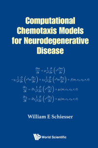 Imagen de portada: COMPUTATIONAL CHEMOTAXIS MODELS NEURODEGENERATIVE DISEASE 9789813207455