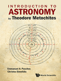Cover image: INTRODUCTION TO ASTRONOMY BY THEODORE METOCHITES 9789813207486