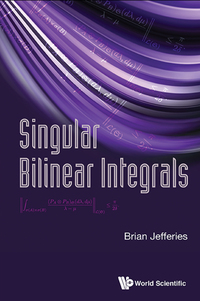 Cover image: SINGULAR BILINEAR INTEGRALS 9789813207578