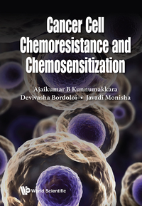 Titelbild: CANCER CELL CHEMORESISTANCE AND CHEMOSENSITIZATION 9789813208568