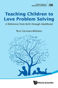 صورة الغلاف: TEACHING CHILDREN TO LOVE PROBLEM SOLVING 9789813209824