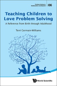 Imagen de portada: TEACHING CHILDREN TO LOVE PROBLEM SOLVING 9789813209824