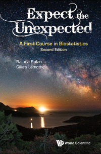 صورة الغلاف: Expect The Unexpected: A First Course In Biostatistics 2nd edition 9789813209053