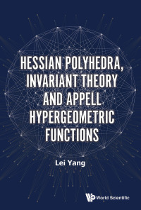 Cover image: HESSIAN POLYHEDRA, INVARIANT THEO & APPELL HYPERGEOME FUNCT 9789813209473