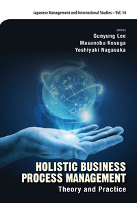 Titelbild: HOLISTIC BUSINESS PROCESS MANAGEMENT: THEORY AND PRACTICE 9789813209831