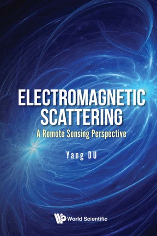 Cover image: Electromagnetic Scattering: A Remote Sensing Perspective 9789813209862