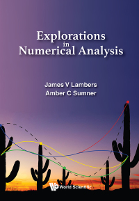 Cover image: EXPLORATIONS IN NUMERICAL ANALYSIS 9789813209961