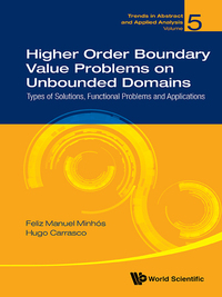 Cover image: HIGHER ORDER BOUNDARY VALUE PROBLEMS ON UNBOUNDED DOMAINS 9789813209909