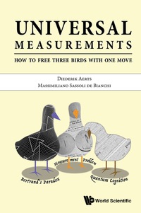表紙画像: UNIVERSAL MEASUREMENTS: HOW TO FREE THREE BIRDS IN ONE MOVE 9789813220157
