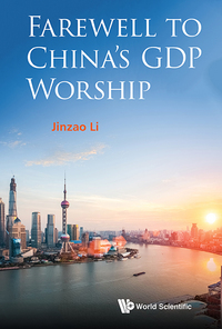 Omslagafbeelding: Farewell to China's GDP Worship 9789813220232