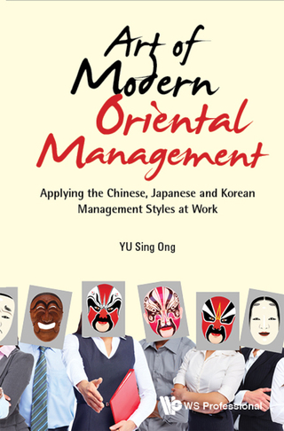 Cover image: Art of Modern Oriental Management: Applying the Chinese, Japanese and Korean Management Styles at Work 9789813220317