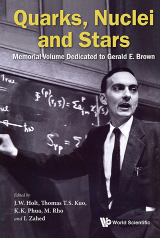 Cover image: Quarks, Nuclei and Stars: Memorial Volume Dedicated to Gerald E Brown 9789813220645