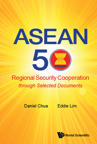 Omslagafbeelding: ASEAN 50: REGIONAL SECURITY COOPERATION THROUGH SELECTED DOC 9789813221130