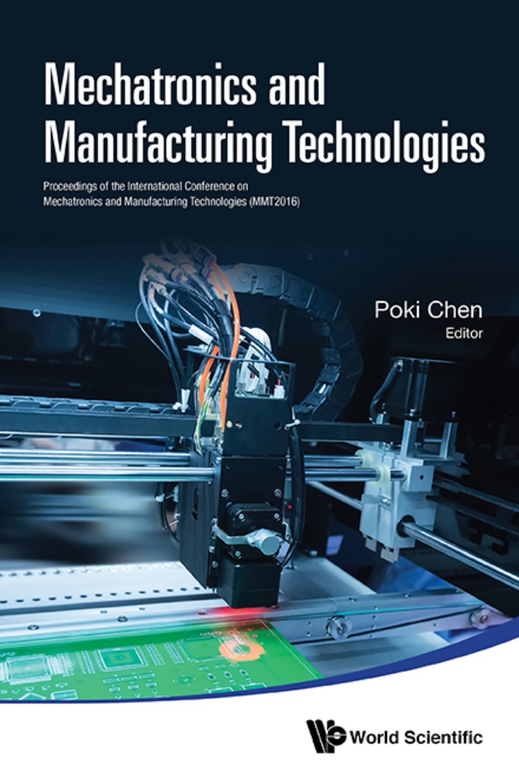 MECHATRONICS AND MANUFACTURING TECHNOLOGIES (MMT2016) Proceedings of the International Conference on Mechatronics and Manufacturing Technologies (MMT2016)