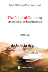Titelbild: POLITICAL ECONOMY OF CHINA'S BELT AND ROAD INITIATIVE, THE 9789813222656