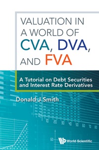 Cover image: VALUATION IN A WORLD OF CVA, DVA, AND FVA 9789813222748