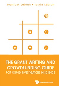 Omslagafbeelding: GRANT WRITING & CROWDFUND GUIDE YOUNG INVESTIGATOR SCIENCE 9789813223233