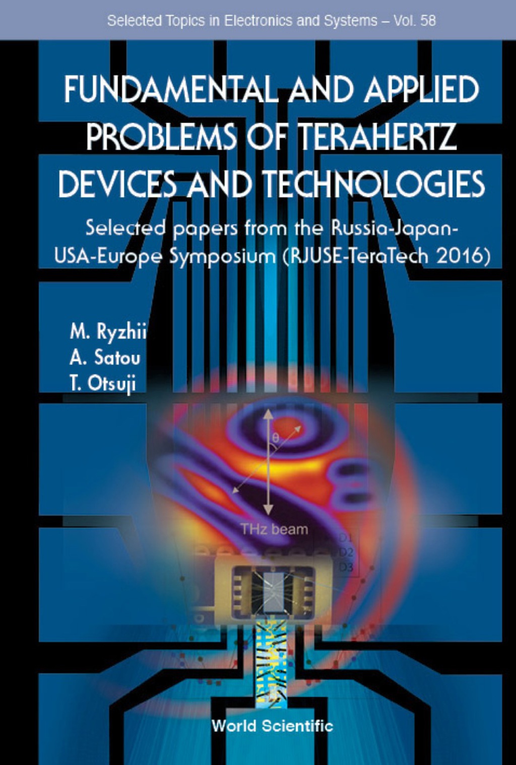 FUNDAMENTAL & APPLIED PROBLEMS OF TERAHERTZ DEVICES & TECH Selected Papers from the Russia-Japan-USA-Europe Symposium (RJUSE-TeraTech 2016)