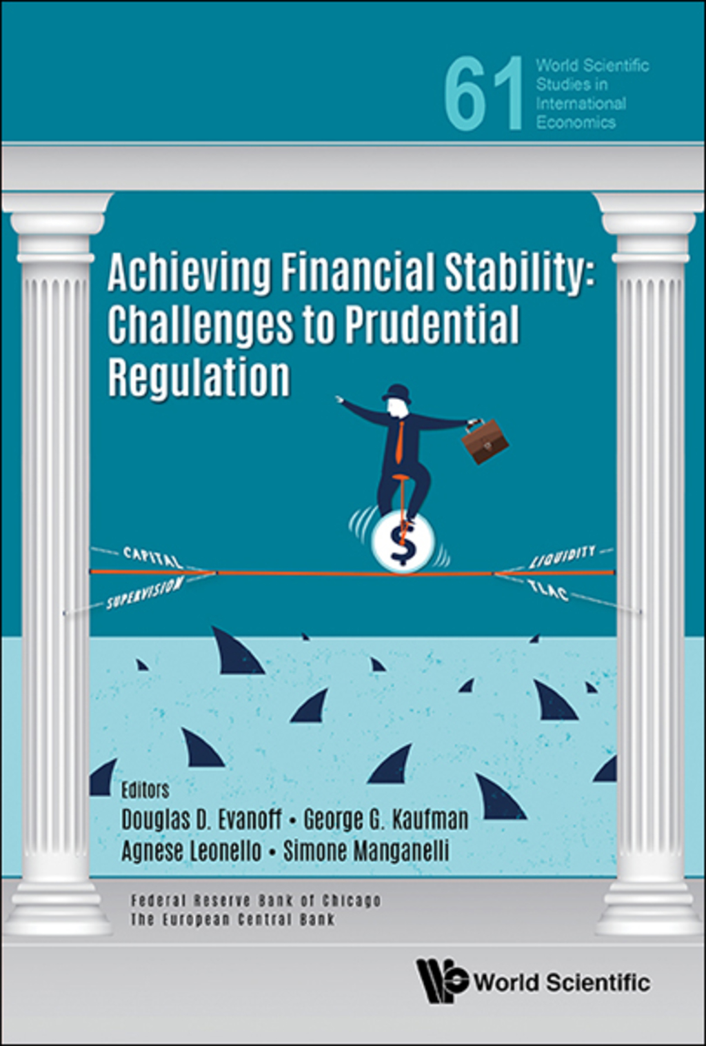 Achieving Financial Stability: Challenges to Prudential Regulation
