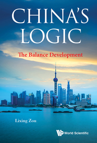 Imagen de portada: CHINA'S LOGIC: THE BALANCE DEVELOPMENT 9789813222625