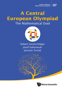 Imagen de portada: CENTRAL EUROPEAN OLYMPIAD, A: THE MATHEMATICAL DUEL 9789813226166