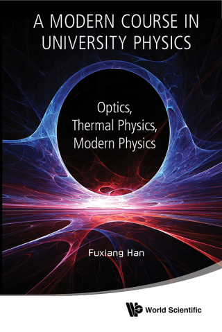 Cover image: A Modern Course in University Physics: Optics, Thermal Physics, Modern Physics 9789813226180