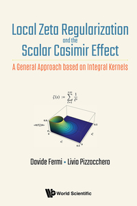 Cover image: LOCAL ZETA REGULARIZATION AND THE SCALAR CASIMIR EFFECT 9789813224995