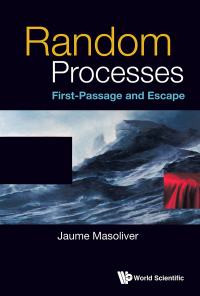 Omslagafbeelding: RANDOM PROCESSES: FIRST-PASSAGE AND ESCAPE 9789813225312