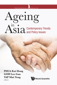Cover image: AGEING IN ASIA: CONTEMPORARY TRENDS AND POLICY ISSUES 9789813225541