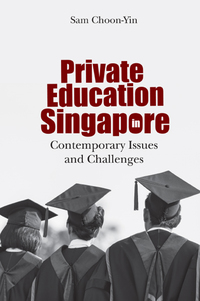 Cover image: PRIVATE EDUCATION IN SINGAPORE 9789813225817
