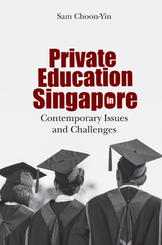Omslagafbeelding: Private Education in Singapore: Contemporary Issues and Challenges 9789813225817