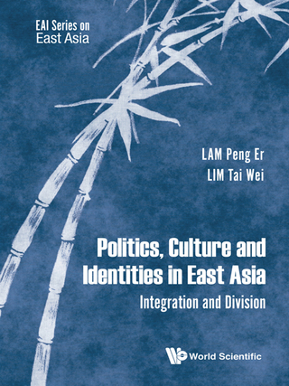 Cover image: Politics, Culture and Identities in East Asia: Integration and Division 9789813226227