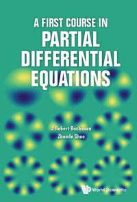 Titelbild: FIRST COURSE IN PARTIAL DIFFERENTIAL EQUATIONS, A 9789813226432
