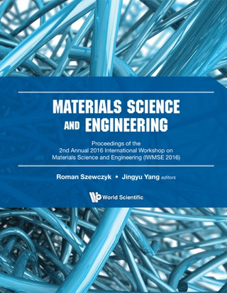 Cover image: MATERIALS SCIENCE AND ENGINEERING (IWMSE 2016) 9789813226500
