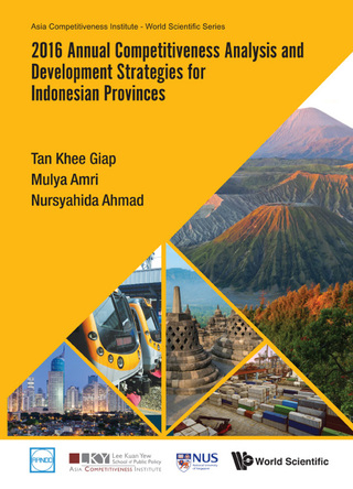 Cover image: 2016 Annual Competitiveness Analysis and Development Strategies for Indonesian Provinces 9789813226906