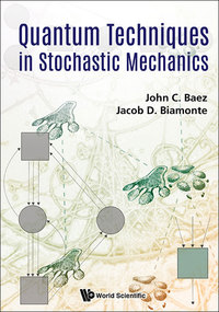 表紙画像: QUANTUM TECHNIQUES IN STOCHASTIC MECHANICS 9789813226937