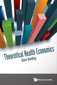 Cover image: THEORETICAL HEALTH ECONOMICS 9789813227811