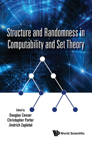 Cover image: Structure and Randomness in Computability and Set Theory 1st edition 9789813228221