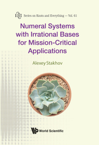 Titelbild: NUMERAL SYSTEM IRRATIONAL BASES MISSION-CRITICAL APPLICATION 9789813228610