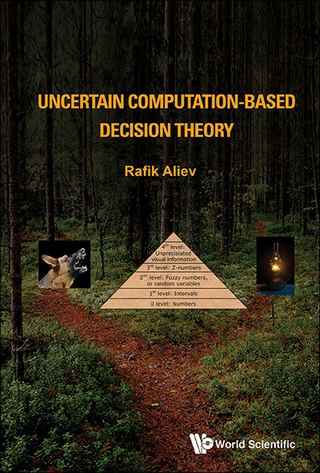 Cover image: Uncertain Computation-Based Decision Theory 9789813228931