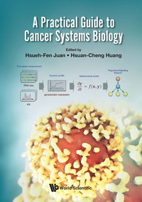 Imagen de portada: PRACTICAL GUIDE TO CANCER SYSTEMS BIOLOGY, A 9789813229143
